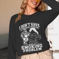 I'm Just A Drinker With A Smoking Problem Grilling BBQ Dad Unisex Long Sleeve T-Shirt