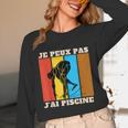 Je Peux Pas J'Ai Piscine Swimming Humour Retro Swimming Pool Unisex Long Sleeve T-Shirt Je Peux Pas J'Ai Piscine Swimming Humour Retro Swimming Pool Unisex Long Sleeve T-Shirt