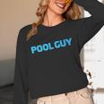 Pool Guy Swimming Pool Service Unisex Long Sleeve T-Shirt Pool Guy Swimming Pool Service Unisex Long Sleeve T-Shirt