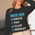 Swim Dad Drive Pay Clap Repeat Swimming Team Father Unisex Long Sleeve T-Shirt
