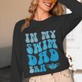 In My Swim Dad Era Swim Dad Swimming Fathers Day Unisex Long Sleeve T-Shirt In My Swim Dad Era Swim Dad Swimming Fathers Day Unisex Long Sleeve T-Shirt