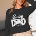 Swim Dad Proud Swimming Dad Of A Swimmer Dad Swim Father Unisex Long Sleeve T-Shirt Swim Dad Proud Swimming Dad Of A Swimmer Dad Swim Father Unisex Long Sleeve T-Shirt