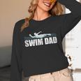 Swim Dad Support Swimming Father Sport Unisex Long Sleeve T-Shirt Swim Dad Support Swimming Father Sport Unisex Long Sleeve T-Shirt