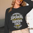 Swimming Coach TShirt Idea Superhero Swimming Shirt Unisex Long Sleeve T-Shirt Swimming Coach TShirt Idea Superhero Swimming Shirt Unisex Long Sleeve T-Shirt
