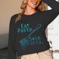 Swimming Eat Pasta Swim Fasta Swimmer Unisex Long Sleeve T-Shirt Swimming Eat Pasta Swim Fasta Swimmer Unisex Long Sleeve T-Shirt
