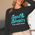 Swimming Water Aerobics Lover Aqua Aerobics Is My Happy Hour Unisex Long Sleeve T-Shirt Swimming Water Aerobics Lover Aqua Aerobics Is My Happy Hour Unisex Long Sleeve T-Shirt