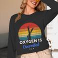 Synchronized Swimming Oxygen Is Overrated Unisex Long Sleeve T-Shirt