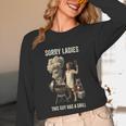 Women's Sorry Ladies This Guy Has A Grill BBQ Dad Men Lover Unisex Long Sleeve T-Shirt
