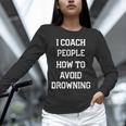 HILARIOUS TEACHER QUOTE SWIMMING COACH SWIM INSTRUCTOR Unisex Long Sleeve T-Shirt HILARIOUS TEACHER QUOTE SWIMMING COACH SWIM INSTRUCTOR Unisex Long Sleeve T-Shirt