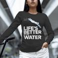 Life Is The Better In The Water Swimming Swimmers Unisex Long Sleeve T-Shirt