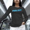 Pool Guy Swimming Pool Service Unisex Long Sleeve T-Shirt Pool Guy Swimming Pool Service Unisex Long Sleeve T-Shirt