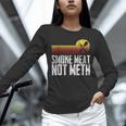 Smoke Meat Not Meth Grilled BBQ Dad Brisket Grilling Unisex Long Sleeve T-Shirt