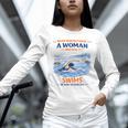 Swimming Never Underestimate A Woman Swim In Her Seventies Unisex Long Sleeve T-Shirt