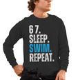 67 Sleep Swim Repeat Swimming Swimmer 67 Meme Men's Long Sleeve T-Shirt, trending gift