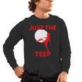 Just The Teep MMA Muay Thai Kick Jiu-Jitsu Fighting Men's Long Sleeve T-Shirt, trending gift Just The Teep MMA Muay Thai Kick Jiu-Jitsu Fighting Men's Long Sleeve T-Shirt, trending gift