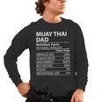 Muay Thai Dad Nutrition Facts Muay Thai Dad Men's Long Sleeve T-Shirt, trending gift