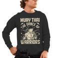 Muay Thai The Dance Of Warriors Muay Thai Men's Long Sleeve T-Shirt, trending gift Muay Thai The Dance Of Warriors Muay Thai Men's Long Sleeve T-Shirt, trending gift