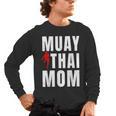 Muay Thai Mom Martial Artis Combat Sports Mother's Day Men's Long Sleeve T-Shirt, trending gift