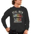 Real Men Smell Like Barbecue Grilling BBQ Dad Graphic Men's Long Sleeve T-Shirt, trending gift