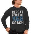 Repeat Yes Swim Coaching Swimming Coaches Men's Long Sleeve T-Shirt, trending gift