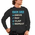 Swim Dad Drive Pay Clap Repeat Swimming Team Father Men's Long Sleeve T-Shirt, trending gift