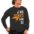 Upside Down Is My Canoe OK Stuff For Canoer Men's Long Sleeve T-Shirt, trending gift