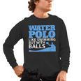 Water Polo Like Swimming But With Balls T-Shirt Men's Long Sleeve T-Shirt, trending gift Water Polo Like Swimming But With Balls T-Shirt Men's Long Sleeve T-Shirt, trending gift