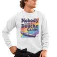 Don’t Be a Douche Canoe Saying Men's Long Sleeve T-Shirt, trending gift Don’t Be a Douche Canoe Saying Men's Long Sleeve T-Shirt, trending gift