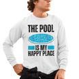 The Pool Is My Happy Place Swimming For Swimmer Men's Long Sleeve T-Shirt, trending gift The Pool Is My Happy Place Swimming For Swimmer Men's Long Sleeve T-Shirt, trending gift