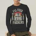 BBQ Dad Joke Retro Vintage I'Ll Feed All You Fuckers Men's Long Sleeve T-Shirt