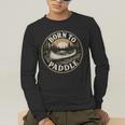 Born To Paddle Canoe Vintage Outdoor Adventure Men's Long Sleeve T-Shirt