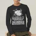 Drummer Drum Kit Saying Drummer Men's Long Sleeve T-Shirt Drummer Drum Kit Saying Drummer Men's Long Sleeve T-Shirt