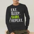 Eat Sleep Swim Repeat Swimming Swimmer Cool Men's Long Sleeve T-Shirt