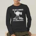 I'm Just A Drinker With A Smoking Problem BBQ Dads Grilling Men's Long Sleeve T-Shirt I'm Just A Drinker With A Smoking Problem BBQ Dads Grilling Men's Long Sleeve T-Shirt