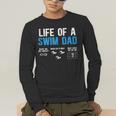 Life Of A Swim Dad Of A Swimmer Dad Swimming Father Men's Long Sleeve T-Shirt