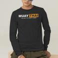 Muay Thai The Art Of Eight Limbs Kickboxing And MMA Fighter Men's Long Sleeve T-Shirt Muay Thai The Art Of Eight Limbs Kickboxing And MMA Fighter Men's Long Sleeve T-Shirt