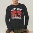 Muay Thai Beauty In Brutality Muay Thai Men's Long Sleeve T-Shirt Muay Thai Beauty In Brutality Muay Thai Men's Long Sleeve T-Shirt