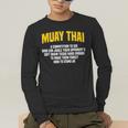 Muay Thai Martial Arts Combat Sports Men's Long Sleeve T-Shirt Muay Thai Martial Arts Combat Sports Men's Long Sleeve T-Shirt
