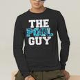 The Pool Guy For Pool Worker Swimming Pool Experts Men's Long Sleeve T-Shirt The Pool Guy For Pool Worker Swimming Pool Experts Men's Long Sleeve T-Shirt