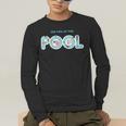 See You At The Pool Summer Swimming Pool Men's Long Sleeve T-Shirt See You At The Pool Summer Swimming Pool Men's Long Sleeve T-Shirt