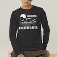 Swim Now Breathe Later Swimming Pool Breaststroke Men's Long Sleeve T-Shirt Swim Now Breathe Later Swimming Pool Breaststroke Men's Long Sleeve T-Shirt