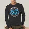 Swim Dad Dad Of A Swimmer Dad Swimming Father Men's Long Sleeve T-Shirt Swim Dad Dad Of A Swimmer Dad Swimming Father Men's Long Sleeve T-Shirt