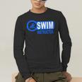 Swim Instructor Swimming Teacher Classes Men's Long Sleeve T-Shirt