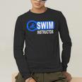 Swim Instructor Swimming Teacher Swimmer In Pool Graphic Art Men's Long Sleeve T-Shirt Swim Instructor Swimming Teacher Swimmer In Pool Graphic Art Men's Long Sleeve T-Shirt
