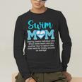 Swim Mom Definition Swim Mama Swimming Mom Of A Swimmer Mom Men's Long Sleeve T-Shirt Swim Mom Definition Swim Mama Swimming Mom Of A Swimmer Mom Men's Long Sleeve T-Shirt