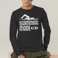 Swim Slogan Funny Swimming Mode On Swim Men's Long Sleeve T-Shirt