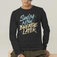 Swimmer Saying Swim Team Swimming Men's Long Sleeve T-Shirt Swimmer Saying Swim Team Swimming Men's Long Sleeve T-Shirt