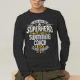 Swimming Coach TShirt Idea Superhero Swimming Shirt Men's Long Sleeve T-Shirt Swimming Coach TShirt Idea Superhero Swimming Shirt Men's Long Sleeve T-Shirt