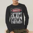 Swimming Swimmer DANGER Swim Mom Men's Long Sleeve T-Shirt Swimming Swimmer DANGER Swim Mom Men's Long Sleeve T-Shirt