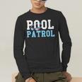 Swimming Swimmer Swim Pool Patrol Coach Dad Men's Long Sleeve T-Shirt